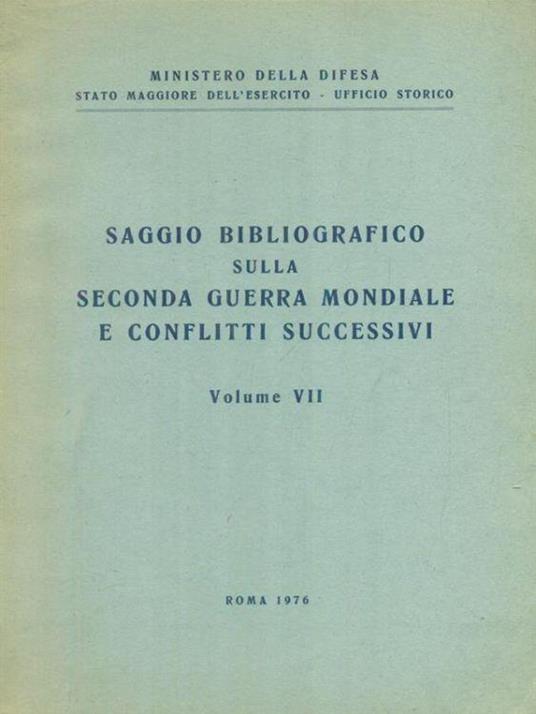 Saggio bibliografico sulla Seconda Guerra Mondiale e conflitti successivi VII - copertina
