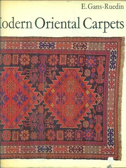 Modern Oriental Carpets - E. Gans-Ruedin - copertina