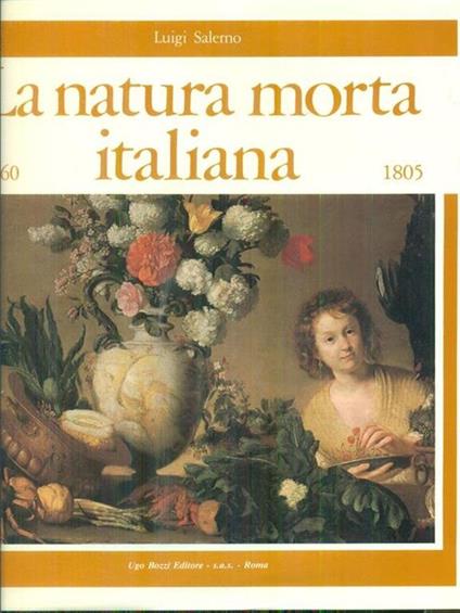La natura morta italiana 1560-1805 - Luigi Salerno - copertina