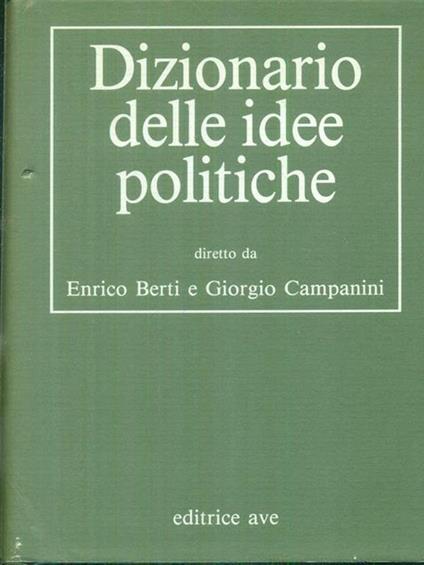 Dizionario delle idee politiche - Enrico Berti,Giorgio Campanini - copertina