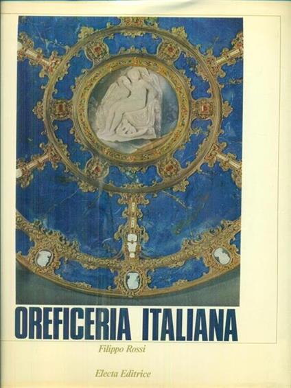 Oreficeria italiana - Filippo Rossi - copertina