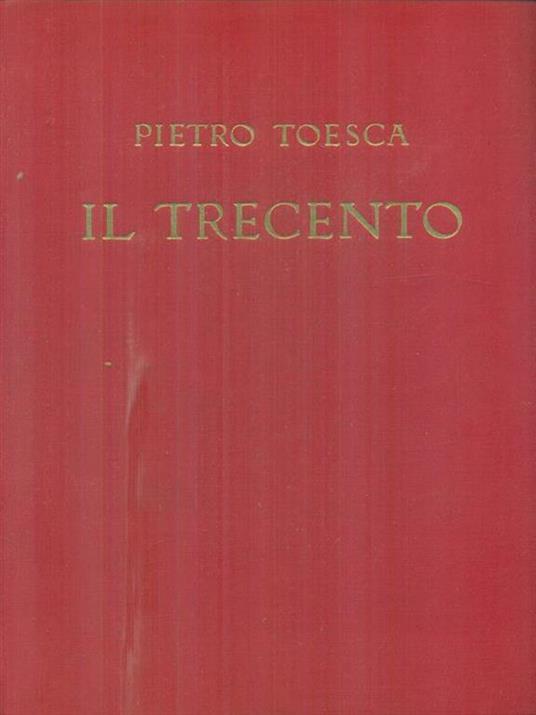 Il Trecento - Pietro M. Toesca - copertina