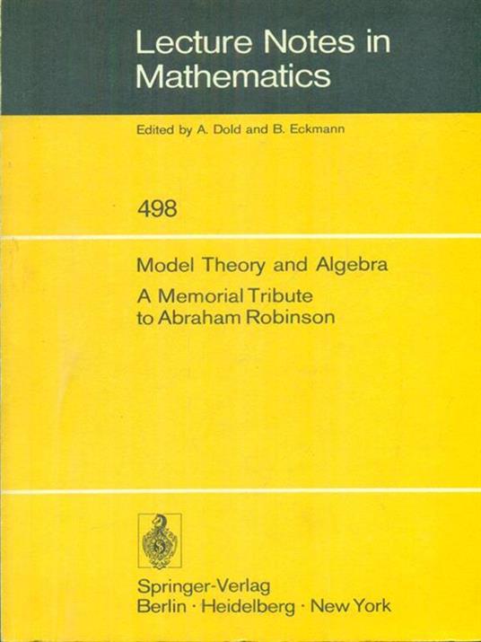 Model theory in Algebra. A memorial tribute to Abraham Robinson - copertina