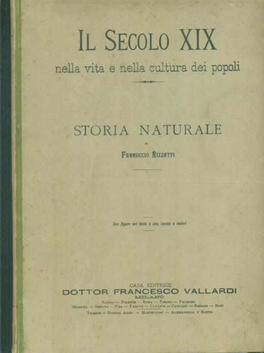 Il secolo XIX: Storia naturale - Ferruccio Rizzati - copertina