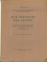 Due incontri fra cugini