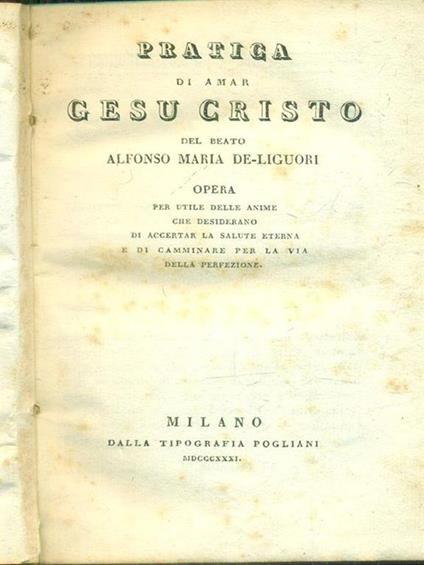 Pratica di amar Gesù Cristo - Alfonso Maria De Liguori - copertina