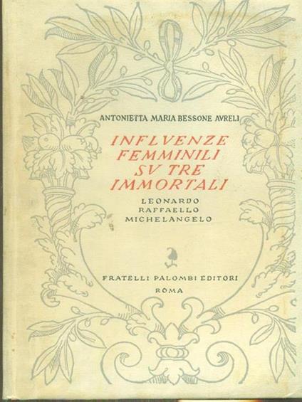 Influenze femminili su tre immortali - Antonietta Maria Bessone Avreli - copertina