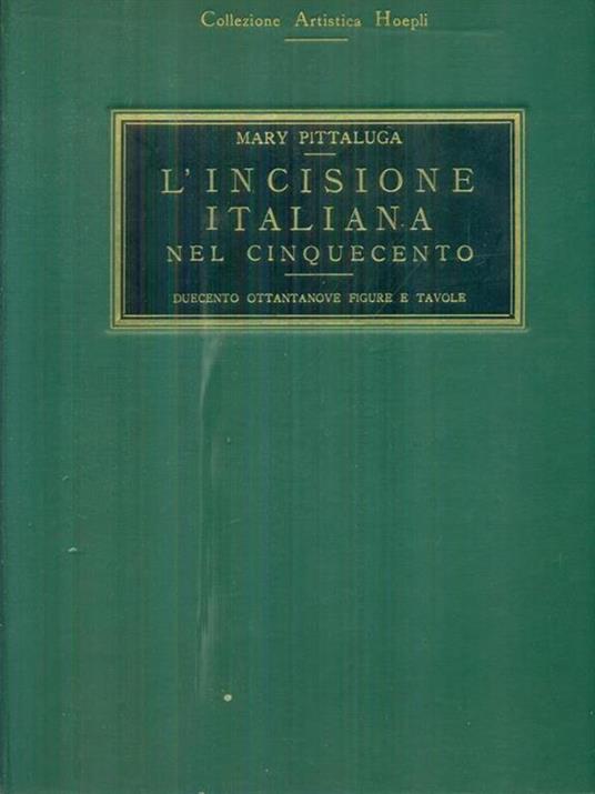 L' incisione italiana nel cinquecento - Mary Pittaluga - copertina