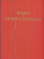 Roma e le vie consolari