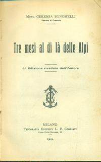 Tre mesi al di la' delle Alpi