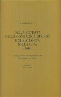 Della entrata della Compagnia di Gesù e christianità nella Cina 1609