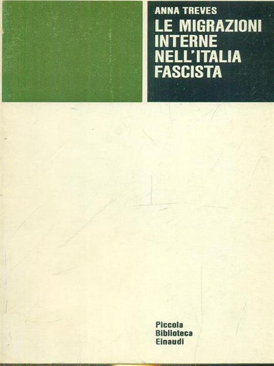 Le migrazioni interne nell'Italia fascista - Anna Treves - copertina