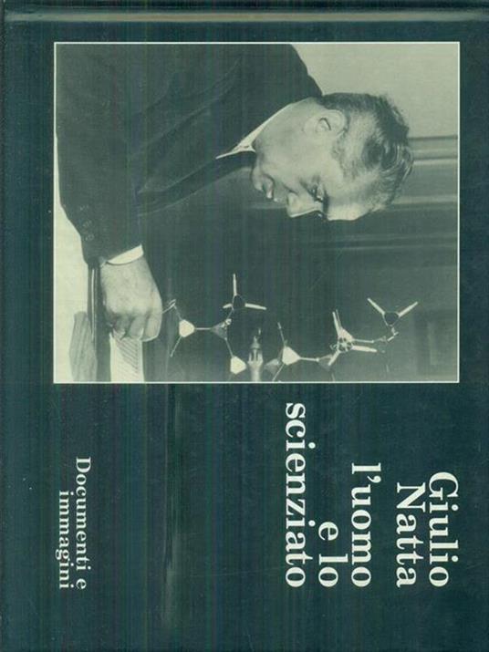 Giulio Natta l'uomo e lo scienziato - copertina