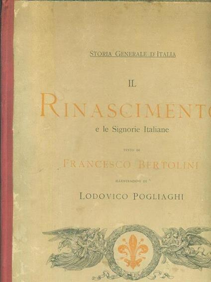 Il Rinascimento e le Signorie italiane - Francesco Bertolini - copertina