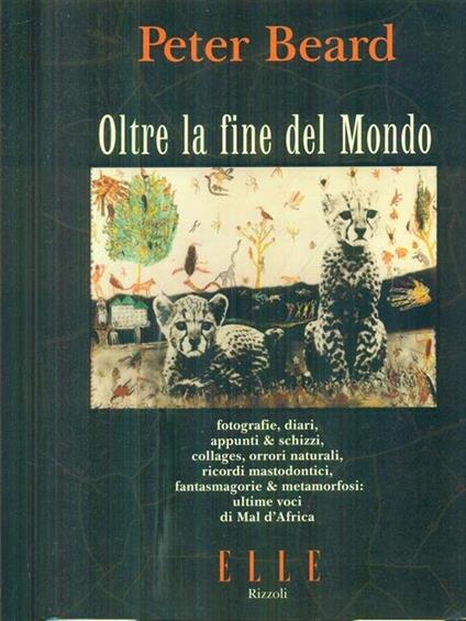 Oltre la fine del mondo - Peter Beard - copertina