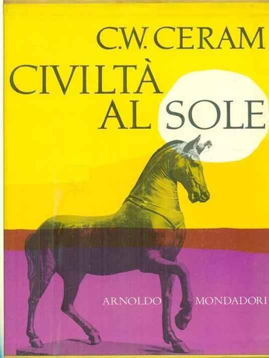 Civiltà al sole - C. W. Ceram - copertina