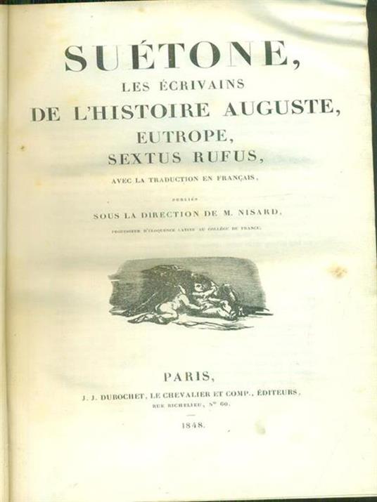 Suetone, les ecrivains de l'histoire auguste, eutrope, sextus rufus - M. Nisard - copertina