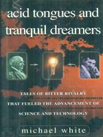 Acid tongues and tranquil dreamers