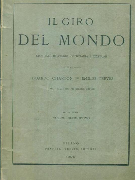 Il giro del mondo vol. decimoprimo - Edoardo Charton,Emilio Treves - copertina
