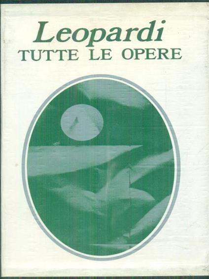 Tutte le opere 2vv. - Giacomo Leopardi - copertina