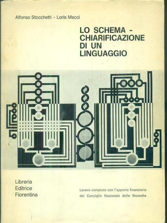 Lo schema-chiarificazione di un linguaggio - Alfonso Stocchetti,Loris Macci - copertina