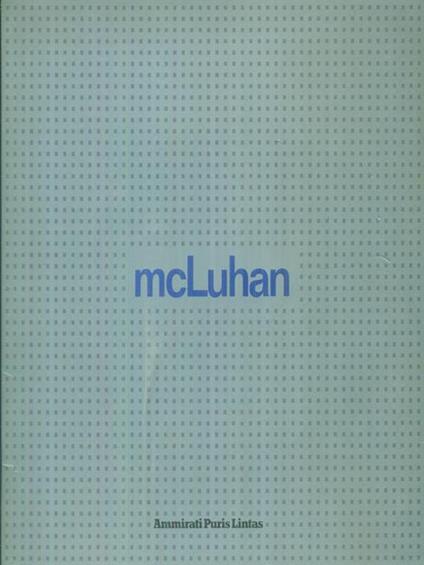 Nel mondo elettrico, il cambiamento e' l'unico fattore stabile - Marshall McLuhan - copertina
