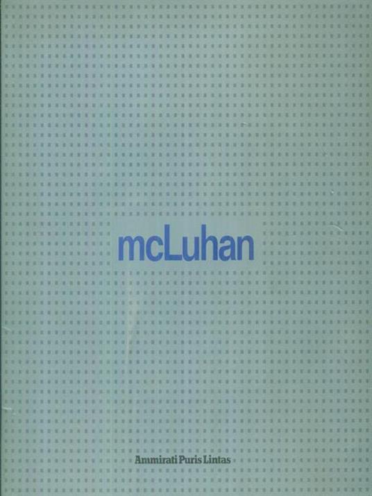Nel mondo elettrico, il cambiamento e' l'unico fattore stabile - Marshall McLuhan - copertina