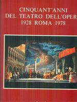 Cinquant'anni del Teatro dell'Opera Roma 1928-1978