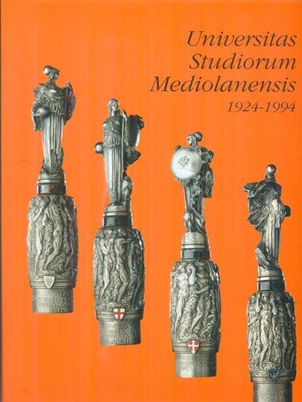 Universitas studiorum mediolanensis 1924-1994 - copertina