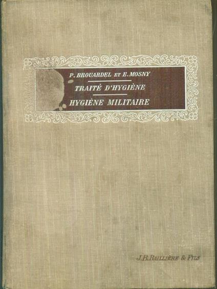 Traitè d'hygiene militaire - P. Brouardel - copertina