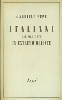 Gli italiani del medioevo in Estremo Oriente