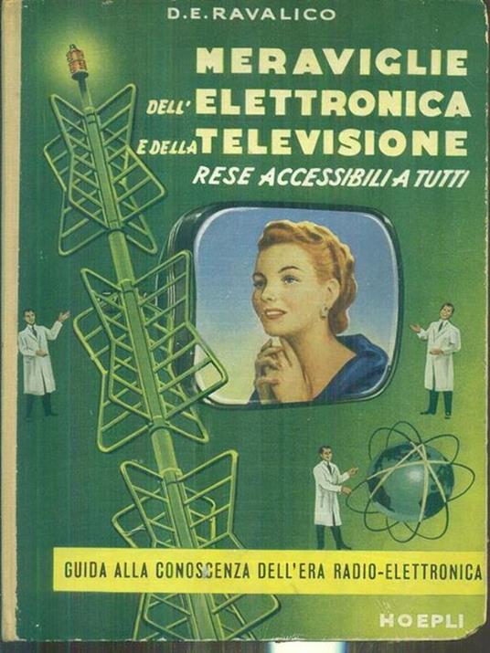 Meraviglie dell'elettronica e della televisione - Domenico E. Ravalico - copertina