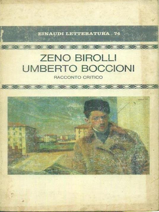Umberto Boccioni. Racconto critico - Zeno Birolli - copertina