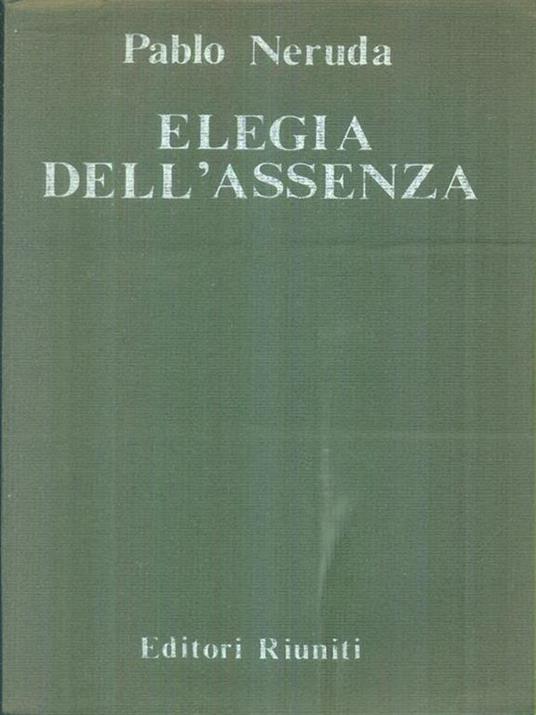 Elegia dell'assenza - Pablo Neruda - copertina