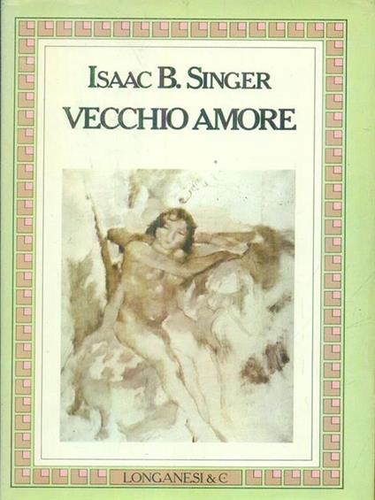 Vecchio amore - Isaac B. Singer - copertina