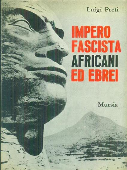 Impero fascista africani ed ebrei - Luigi Preti - copertina