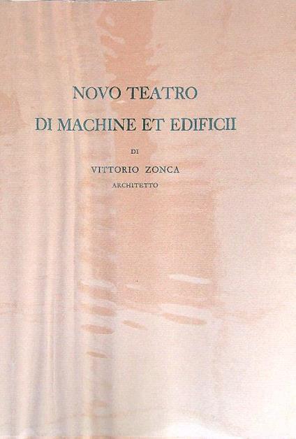 Novo teatro di machine et edificii - Vittorio Zonca - copertina