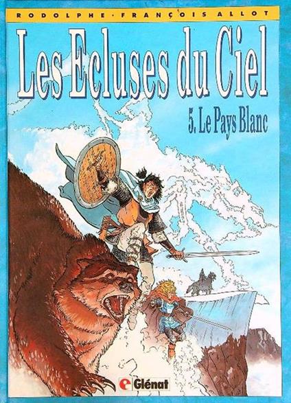 Lea ecluses du ciel 5. Le pays Blanc - Rodolphe,Allot - copertina