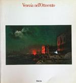 Venezia nell'Ottocento. Immagini e mito