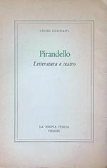 Pirandello Letteratura e teatro