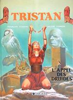 Tristan 3 . L'appel des druides