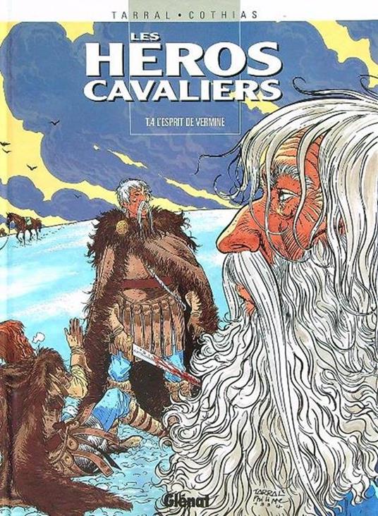 Les Heroes cavaliers 4. L'esprit de Vermine - Tarral,Cothias - copertina