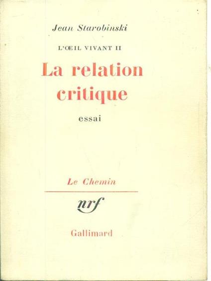 La relation critique - Jean Starobinski - copertina