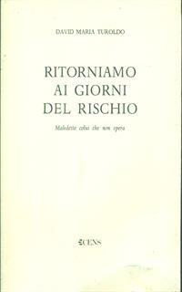 Ritorniamo ai giorni del rischio