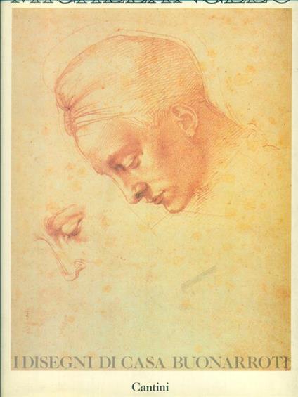 Michelangelo i disegni di casa Buonarroti - Luciano Berti - copertina