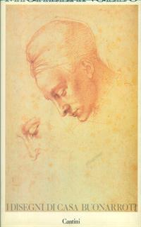 Michelangelo i disegni di casa Buonarroti
