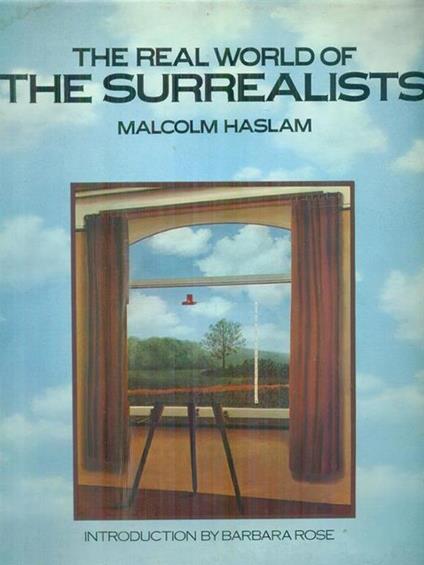 The real world of the surrealists - Malcolm Haslam - copertina