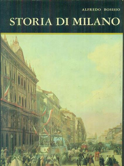 Storia di Milano - Alfredo Bosisio - copertina