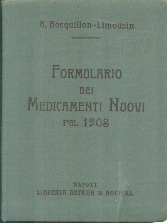 Formulario dei medicamenti nuovi pel 1908 - H. Bocquillon-Limousin - copertina