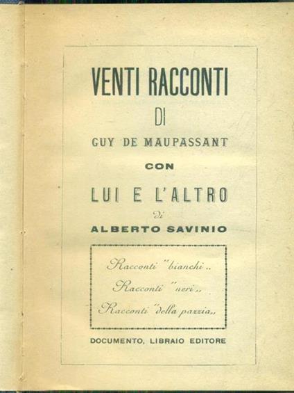 Venti racconti - Lui e l'altro - Guy de Maupassant,alberto Savinio - copertina